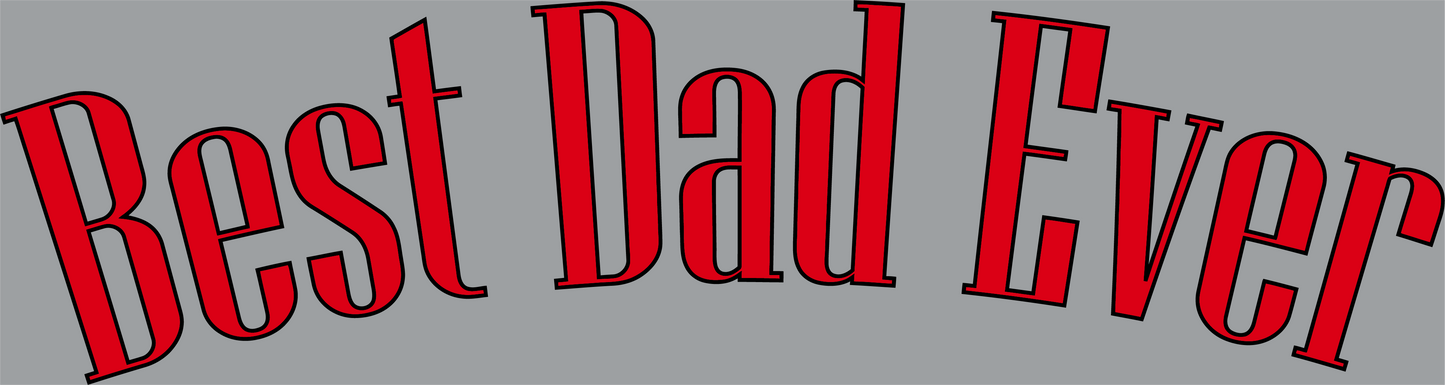 Best Dad Ever T-Shirt